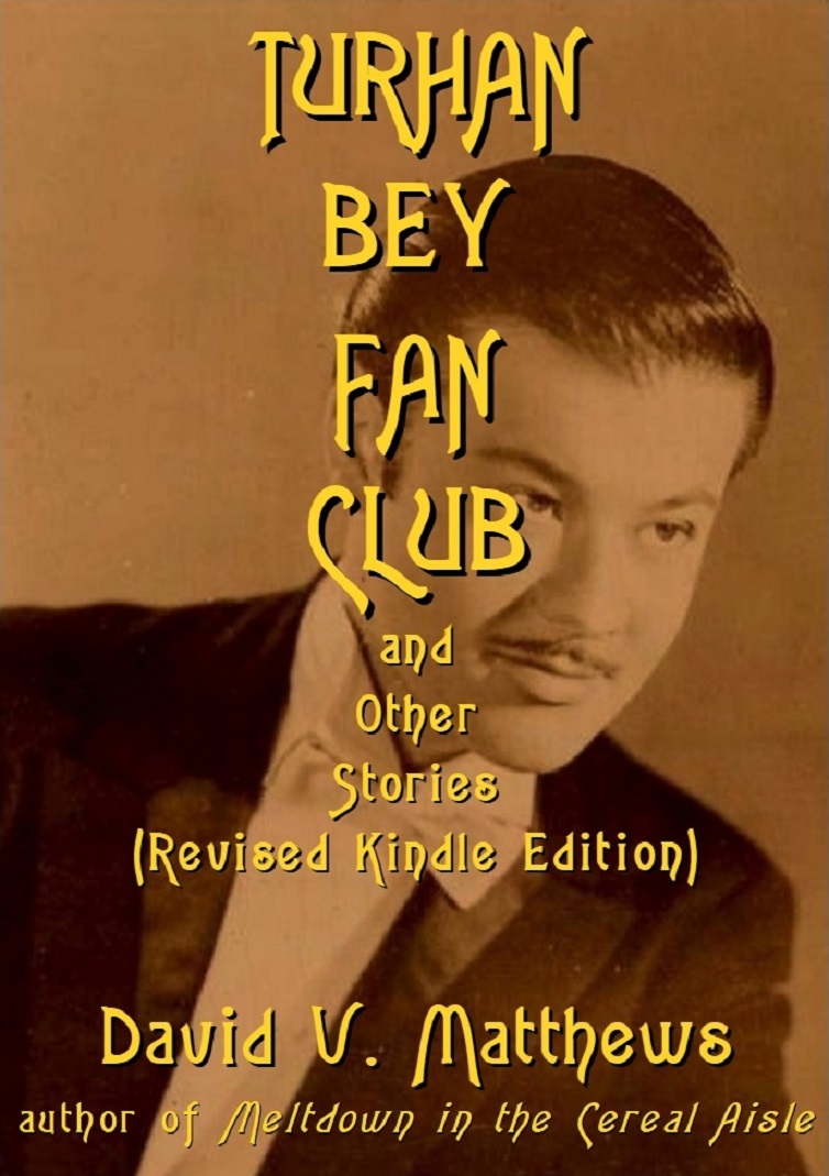 Turhan Bey Fan Club and Other Stories (2022) – DAVID V. MATTHEWS, image size:754x1069